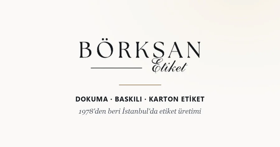 Börksan Etiket logosu — Dokuma, Baskılı, Karton Etiket; 1978'den beri İstanbul'da etiket üretimi